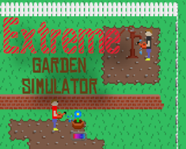 EXTREME Garden Simulator Image