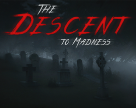 The Descent To Madness Image