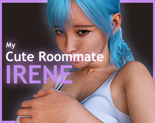 My Cute Roommate Irene [Demo] [+18] Game Cover