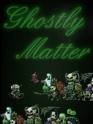 Ghostly Matter Game Cover