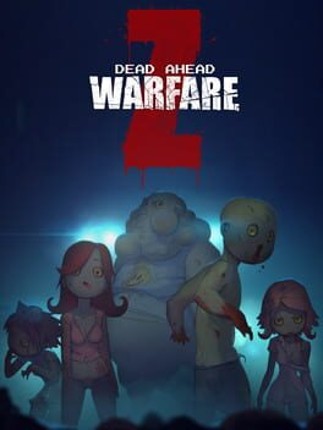 Dead Ahead: Zombie Warfare Game Cover