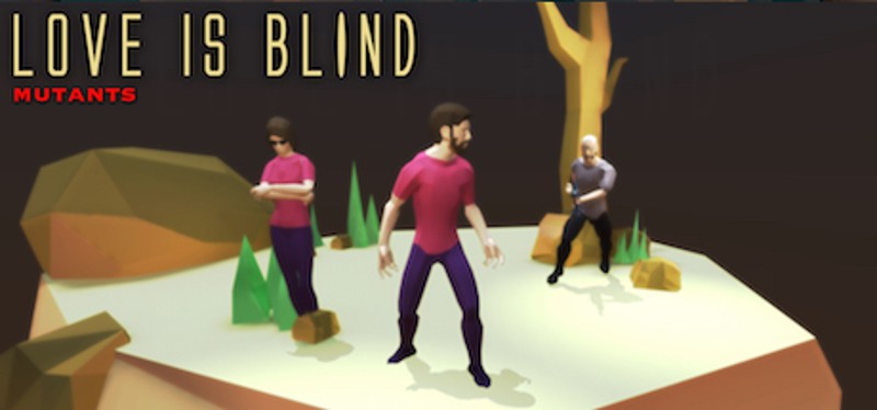 Love is Blind: Mutants Game Cover