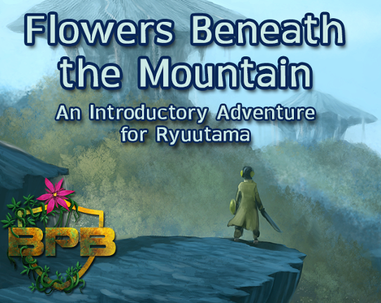 Ryuutama: Flowers Beneath the Mountain Game Cover