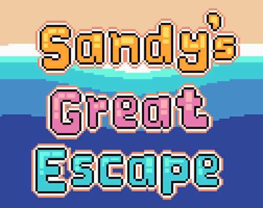 Sandy's Great Escape - GAME JAM Game Cover