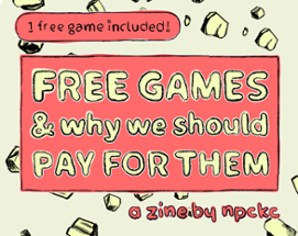 FREE GAMES & why we should PAY FOR THEM Image