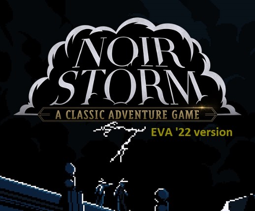 Noir Storm (EVA '22 version) Game Cover