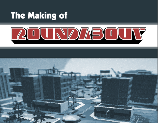 The Making of Roundabout Game Cover