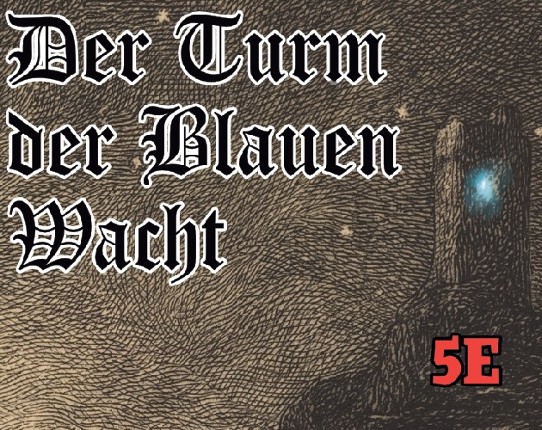 DnD 5e Abenteuer - Der Turm der blauen Wacht Game Cover