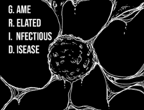 G.R.I.D. (Game Related Infectious Disease) Image