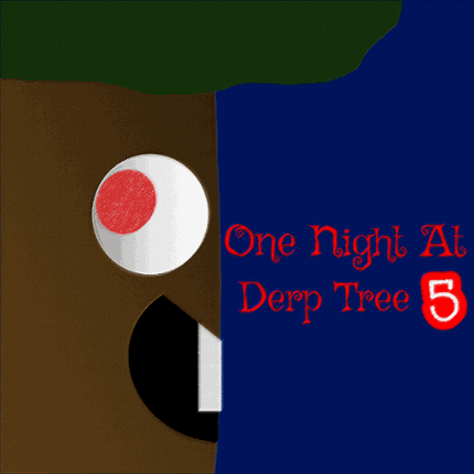 One Night At Derp Tree 5 Game Cover