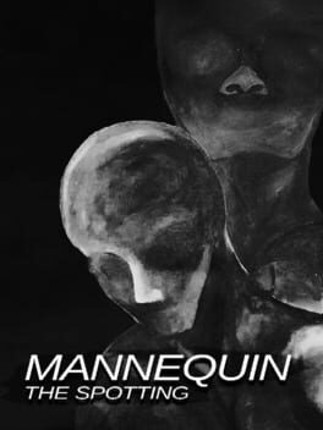 Mannequin The Spotting Game Cover