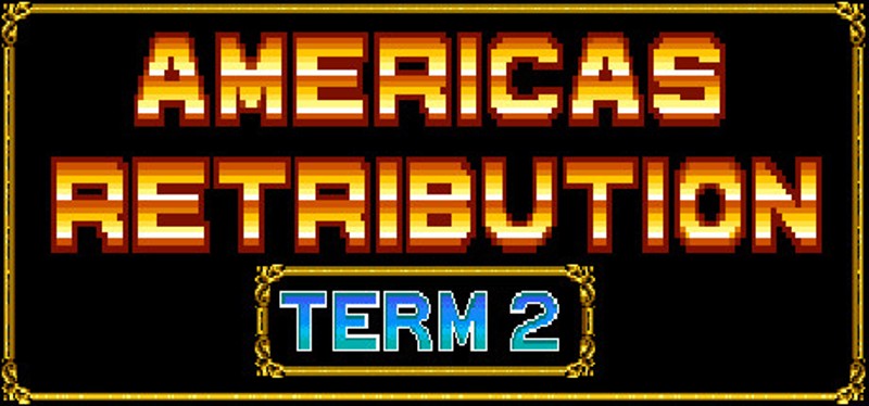 America's Retribution Term 2 Game Cover