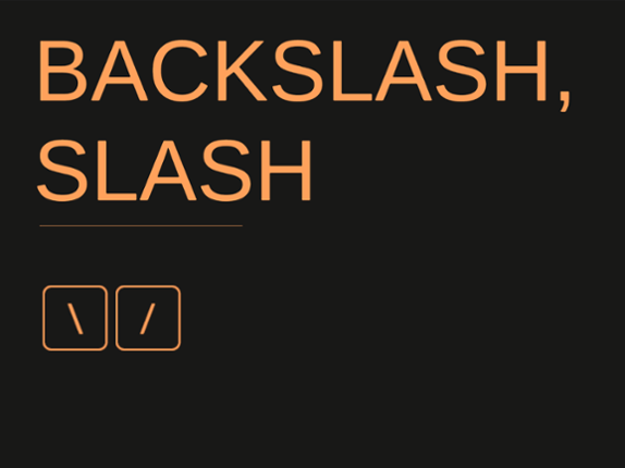 Backslash, Slash Game Cover