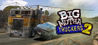 Big Mutha Truckers 2 Image