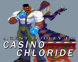 Agent Dudley in: Casino Chloride Image