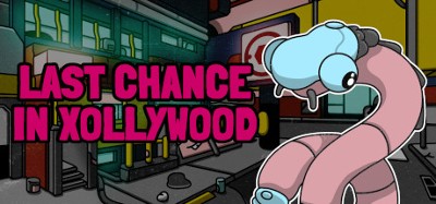 Last Chance in Xollywood Image