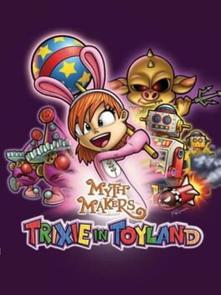 Myth Makers: Trixie in Toyland Game Cover