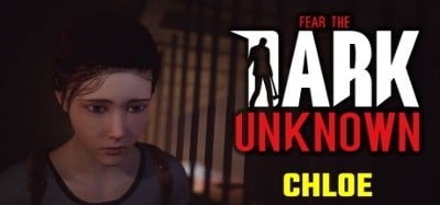 Fear the Dark Unknown: Chloe Image