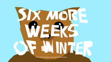 Six More Weeks of Winter Image