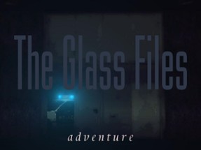 The Glass Files (Waterhouse Part 2) Image