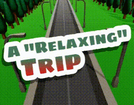 A "Relaxing" Trip Image