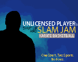 Shut Up and Slam Jam Karate Basketball Image