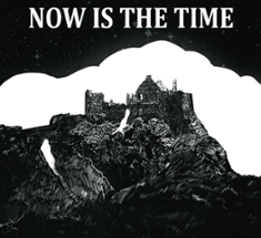 NOW IS THE TIME Image