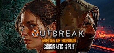 Outbreak: Shades of Horror Chromatic Split Image