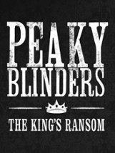 Peaky Blinders: The King's Ransom Image