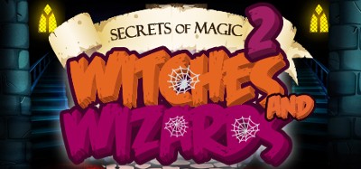 Secrets of Magic 2: Witches and Wizards Image