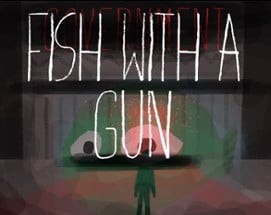 Fish With a Gun Image