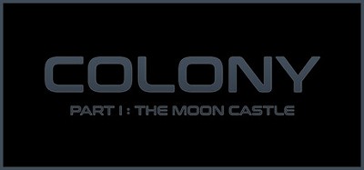 Colony : Part I The Moon Castle Image
