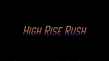 High Rise Rush Image