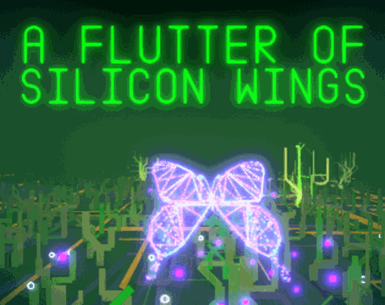 A Flutter of Silicon Wings Game Cover