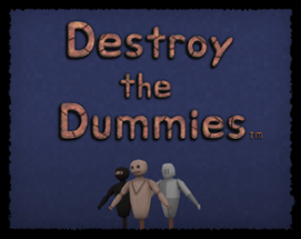Destroy the Dummies Image