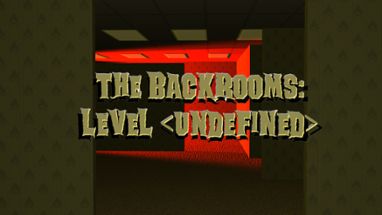 The Backrooms Level <UNDEFINED> Image