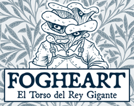 Fogheart: El Torso del Rey Gigante Image