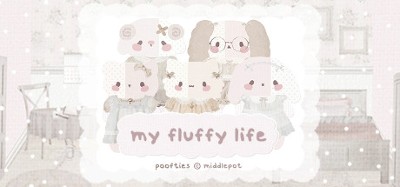 my fluffy life Image