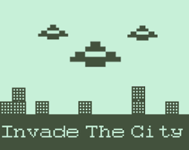 Invade The City! Image