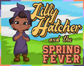 Lilly Hatcher and the Spring Fever Image