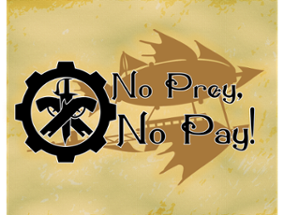 No Prey, No Pay Image