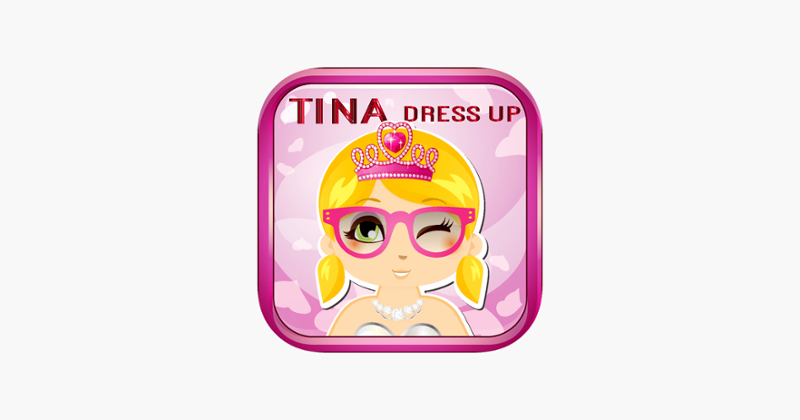 Tina Dress up Makeover Games: Beauty Princess! Fashion Free For Baby And Little Kids Girls Game Cover