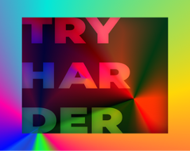 TRY HARDER Image