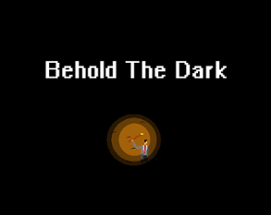 Behold The Dark Image