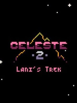 Celeste Classic 2: Lani's Trek Game Cover