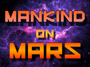 "Mankind On Mars" - An Interactive 3D Tower Defence Game, IN SPACE! Image