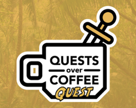 Quests Over Coffee Quest Image