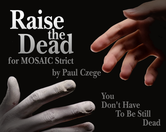 Raise the Dead for MOSAIC Strict Game Cover