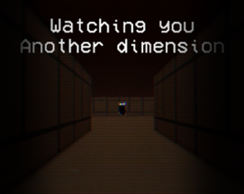 Watching you Another Dimension Image