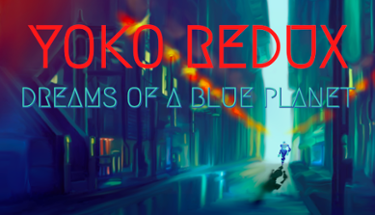 Yoko Redux: Dreams of a Blue Planet Image